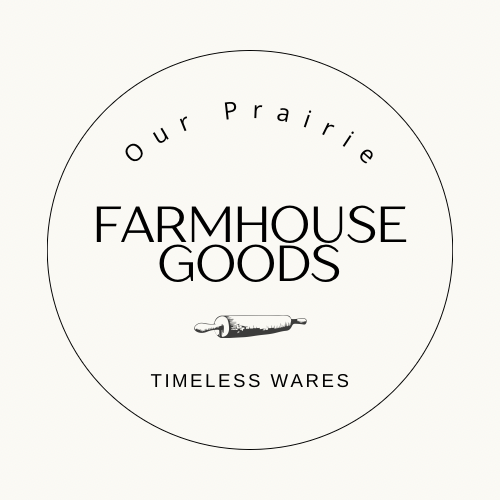 Our Prairie Farmhouse Goods